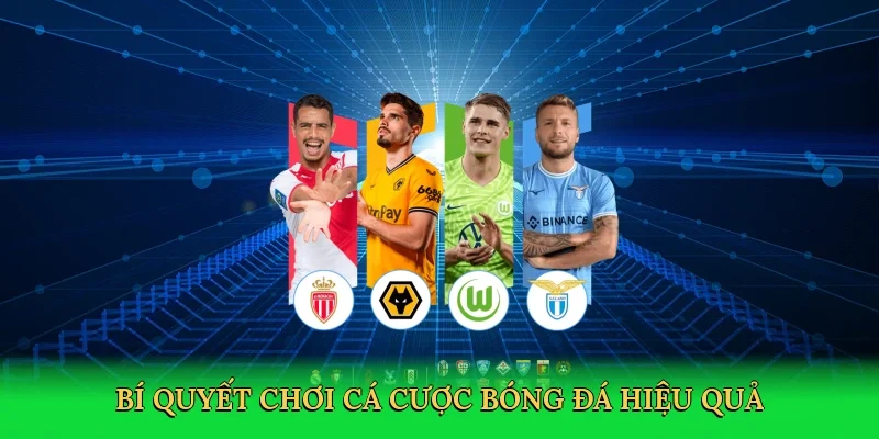 Bí quyết chơi cá cược bóng đá hiệu quả