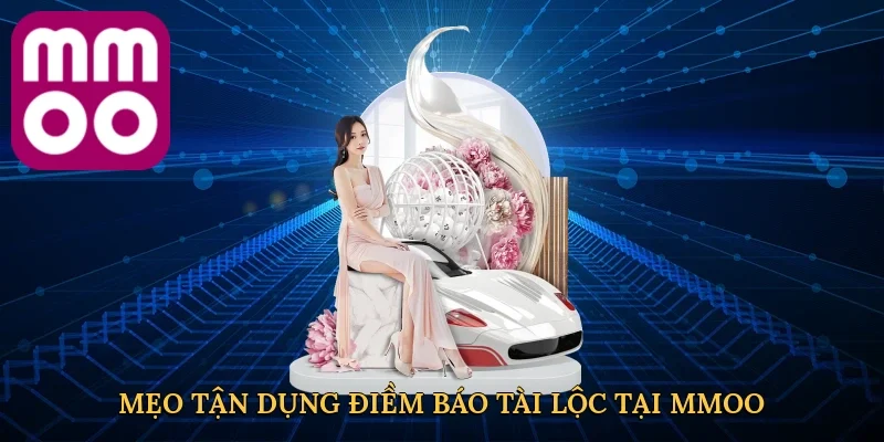 Mẹo tận dụng điềm báo tài lộc tại MMOO