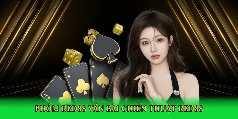 Phỏm Red88 ván bài chiến thuật RED88