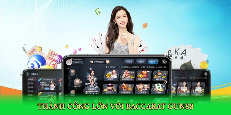 Thành công lớn với baccarat Gun88